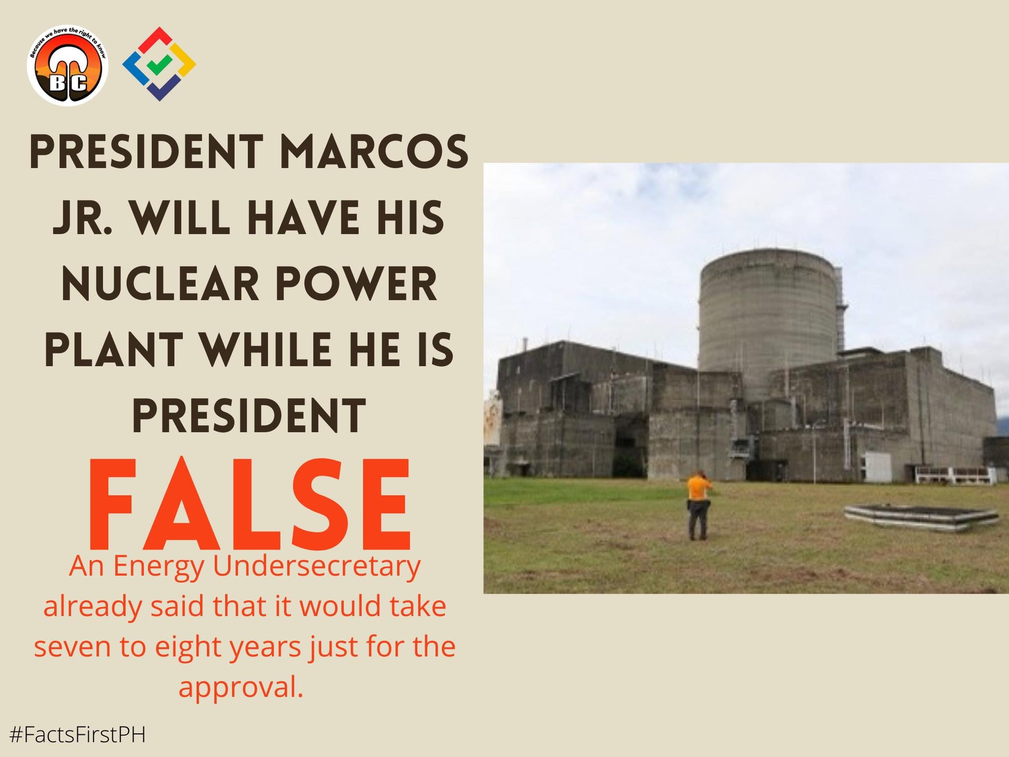 FACT CHECK – President Marcos Jr. will have his nuclear power plant while he is president